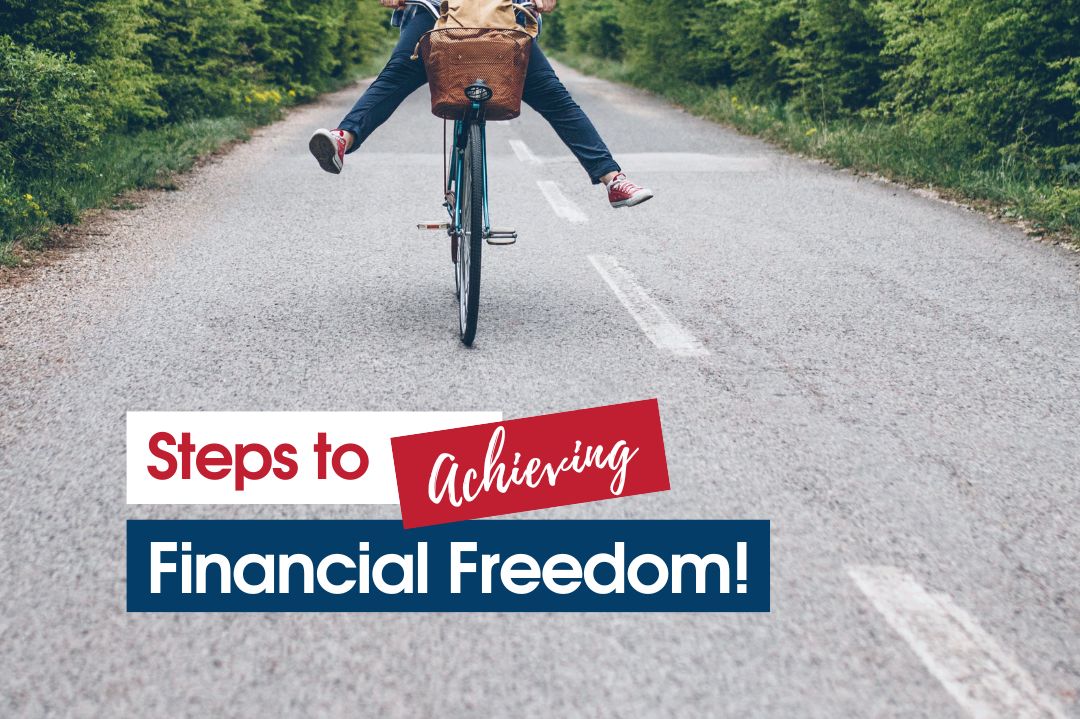 Steps to Achieving Financial Freedom!